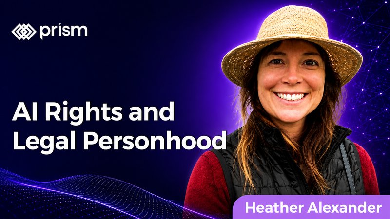 Heather Alexander: AI Rights and Legal Personhood